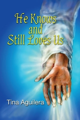 He Knows and Still Loves Us by Aguilera, Tina