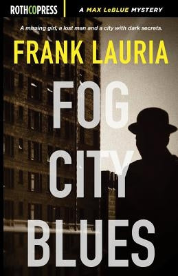 Fog City Blues by Lauria, Frank