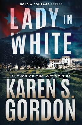 Lady In White: A Conspiracy Thriller by Gordon, Karen S.