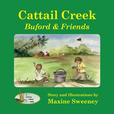 Cattail Creek (softcover edition): Buford and Friends by Sweeney, Maxine