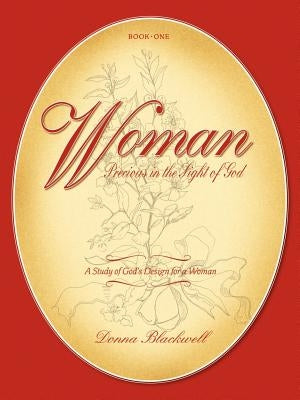 Woman Precious in the Sight of God by Blackwell, Donna