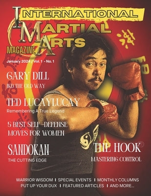 International Martial Arts Magazine Volume 1 Number 1 by Sanders, Bohdi