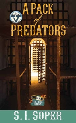 A Pack of Predators: A Circle V Western by Soper, S. I.