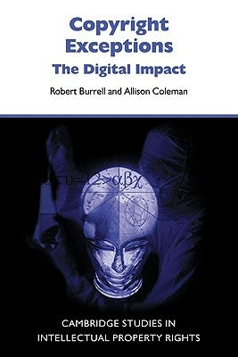 Copyright Exceptions: The Digital Impact by Burrell, Robert
