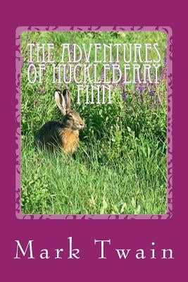 The Adventures of Huckleberry Finn by Twain, Mark