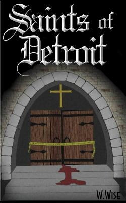 Saints of Detroit by Wise, W.