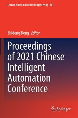 Proceedings of 2021 Chinese Intelligent Automation Conference by Deng, Zhidong