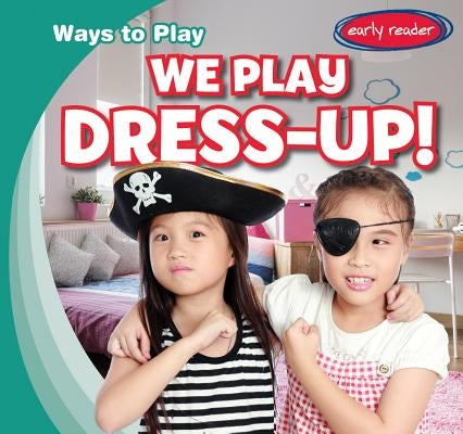 We Play Dress-Up! by Atlantic, Leonard