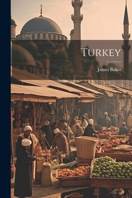 Turkey by Baker, James