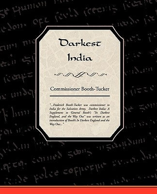 Darkest India by Booth-Tucker, Commissioner