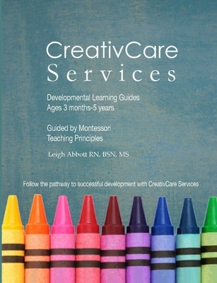 CreativCare Services Developmental Learning Guides by Abbott, Leigh