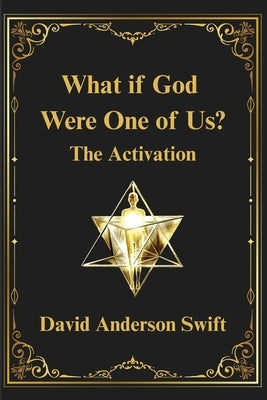 What if God Were One of Us? by Swift, David