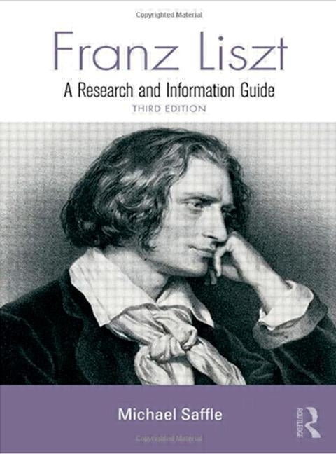 Franz Liszt: A Research and Information Guide by Saffle, Michael