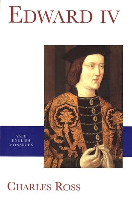 Edward IV by Ross, Charles
