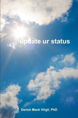 update ur status! by Mack Virgil, Derick