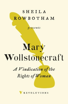 A Vindication of the Rights of Woman by Wollstonecraft, Mary