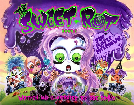 The Sweet Rot, Book 3: The Purple Meltdown by Simko, Joe