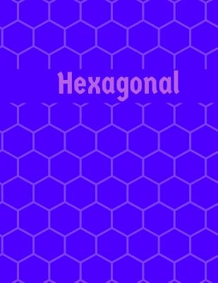 Hexagonal: Hex paper (or honeycomb paper), This large hexagons measure .5" per side.100 pages, 8.5 x 11.GET YOUR GAME ON: -) by Davis, Eric B.