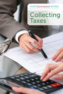 Collecting Taxes by Miller, Derek