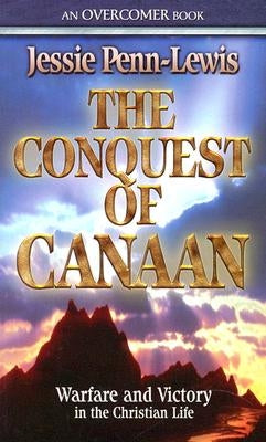 The Conquest of Canaan by Penn-Lewis, Jessie