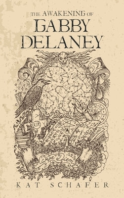 The Awakening of Gabby Delaney by Schafer, Kat