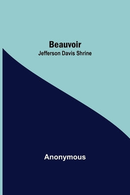 Beauvoir: Jefferson Davis Shrine by Anonymous