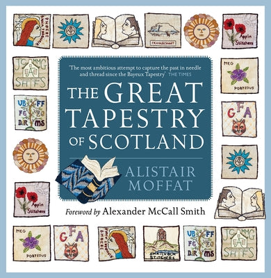 The Great Tapestry of Scotland by Moffat, Alistair
