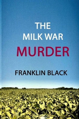 The Milk War Murder by Black, Franklin