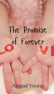 The Promise of Forever by Young, Abigail