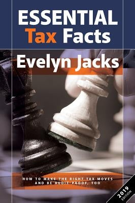 Essential Tax Facts 2019 Edition: How to Make the Right Tax Moves and Be Audit-Proof, Too. by Jacks, Evelyn