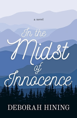 In the Midst of Innocence by Hining, Deborah
