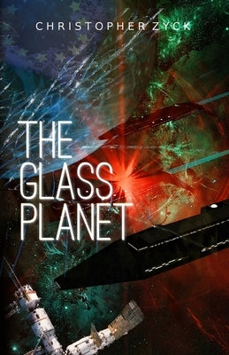 The Glass Planet by Zyck, Christopher