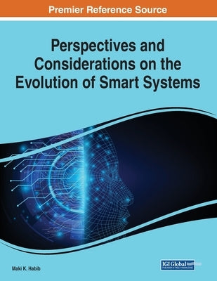 Perspectives and Considerations on the Evolution of Smart Systems by Habib, Maki K.
