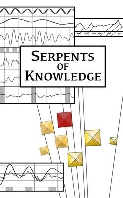 Serpents of Knowlege by Tucakov, Nikola