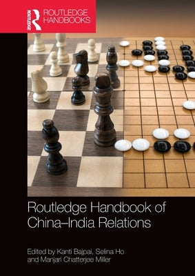 Routledge Handbook of China-India Relations by Bajpai, Kanti