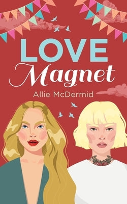 Love Magnet by McDermid, Allie