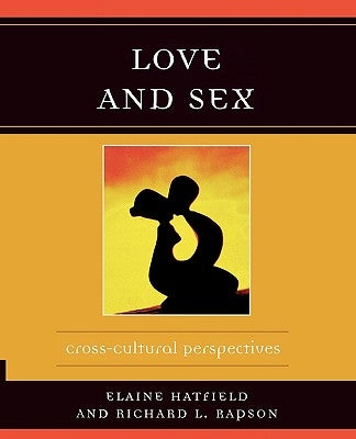 Love and Sex: Cross-Cultural Perspectives by Hatfield, Elaine