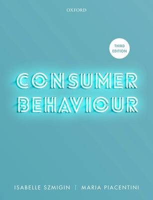 Consumer Behaviour 3rd Edition by Szmigin