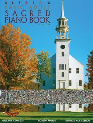 Alfred's Basic Adult Piano Course Sacred Book, Bk 1 by Palmer, Willard A.