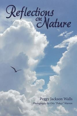 Reflections on Nature by Walls, Peggy Jackson