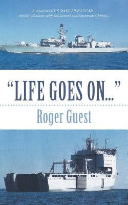 "Life Goes On..." by Guest, Roger