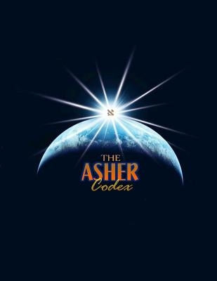 The Asher Codex: Alef by Asher Th D., Shmuel