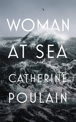 Woman at Sea by Poulain, Catherine