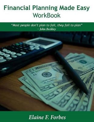 Financial Planning Made Easy - Workbook by Forbes, Elaine F.