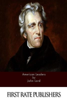 American Leaders by Lord, John