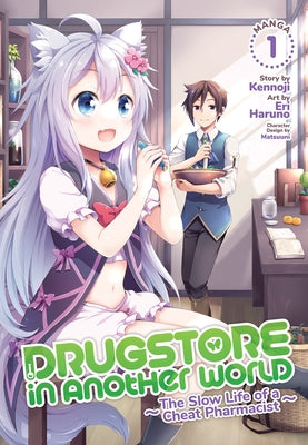 Drugstore in Another World: The Slow Life of a Cheat Pharmacist (Manga) Vol. 1 by Kennoji