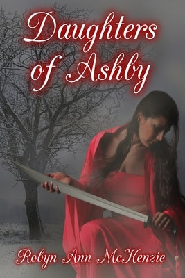 Daughters of Ashby by McKenzie, Robyn Ann