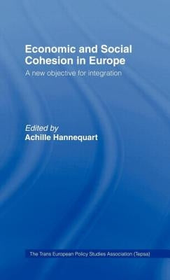 Economic and Social Cohesion in Europe: A New Objective by Hannequart, Achille