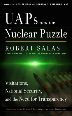 Uaps and the Nuclear Puzzle: Visitations, National Security, and the Need for Transparency by Salas, Robert