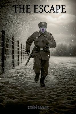 The Escape by Baganz, André